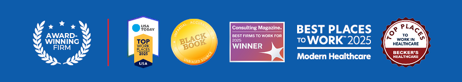 Award badges including USA Today Top Workplaces 2025, Black Book, Consulting Magazine Best Firms to Work For 2025, Modern Healthcare Best Places to Work 2025, and Becker’s Healthcare Top Places to Work in Healthcare.